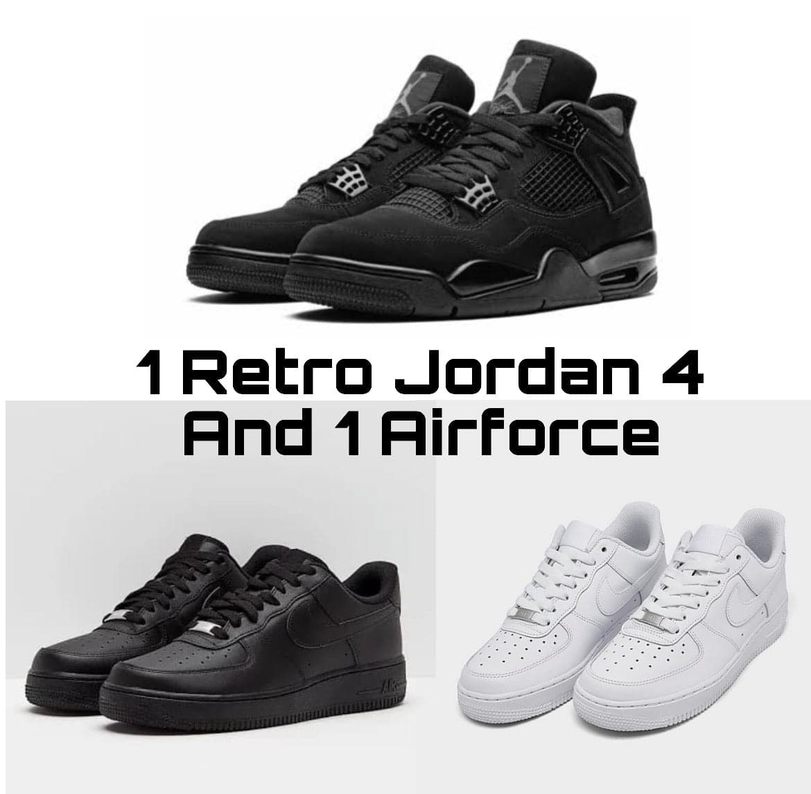 1 Jordan + 1 Airforce combo