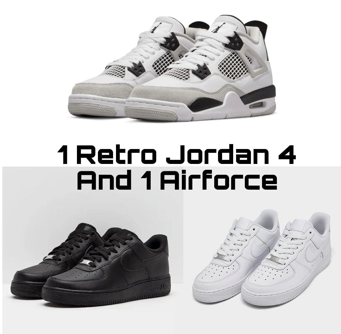 1 Jordan + 1 Airforce combo