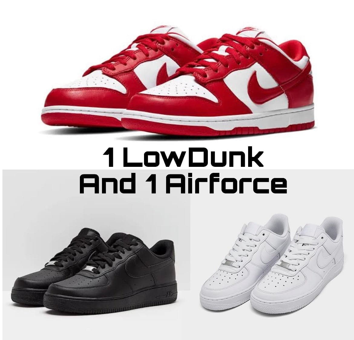 1 LowDunk + 1 Airforce combo