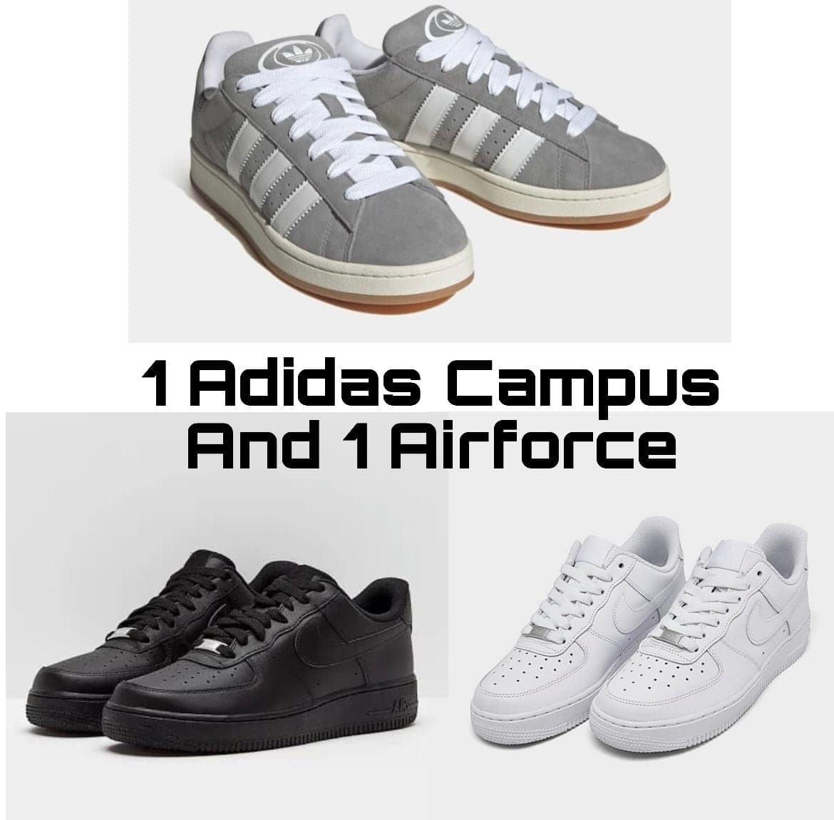 1 Adidas Campus + 1 Airforce combo